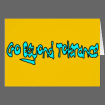 Go Beyond Tolerance Greeting Card cards
