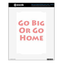 Go Big Or Go Home! NOOK Decals