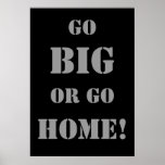 GO BIG OR GO HOME! Weightlifting Poster