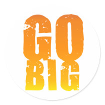 GO BIG ROUND STICKER