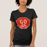 Go Bike Sign T-shirts