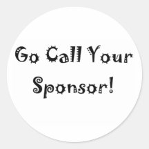 go call your sponsor round stickers