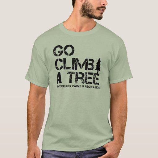 go climb a mountain t shirt