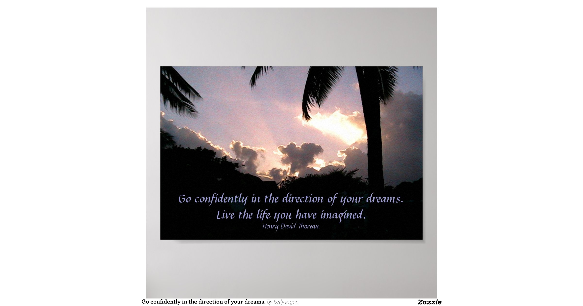 go_confidently_in_the_direction_of_your_dreams_poster