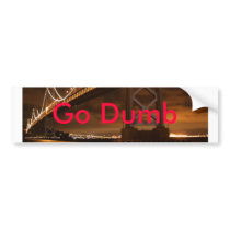 Go dumb Bay Area Sticker! bumper stickers by Ghettodesignz Go dumb Bay Area Sticker! bumper stickers