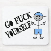 Go Fuck Yourself Mouse Pads