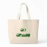 Go Green! Bags