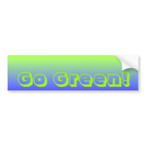 Go Green! Bumper Sticker bumper stickers