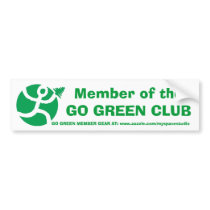 Go Green Club Member Bumper Sticker bumper stickers by MySpaceStudio Go Green Club Member Bumper Sticker bumper stickers