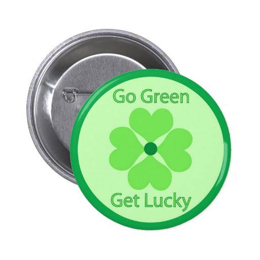 go-green-get-lucky-button-zazzle