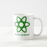 Go Green, Go Nuclear mug