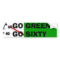 GO GREEN GO SIXTY bumper stickers by jms1015 GO GREEN GO SIXTY bumper stickers