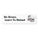 Go Green.  Learn To Reload Bumper Sticker bumper stickers
