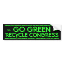 GO GREEN - RECYCLE CONGRESS BUMPER STICKER