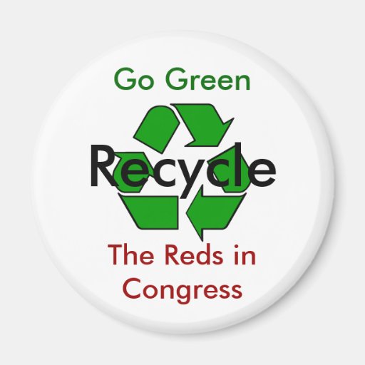Go Green - Recycle the Reds in Congress Magnet
