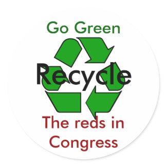 Go Green - Recycle the Reds in Congress sticker
