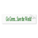 Go Green Save the World bumper stickers