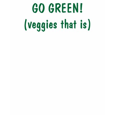 GO GREEN! - shirt by Horseshoes3