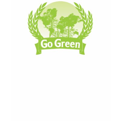 Go Green T-Shirt by tshirtdujour