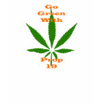 Go Green With Prop 19 t-shirts