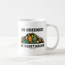 Go Greener Go Vegetarian (Vegetarian Saying) Coffee Mug