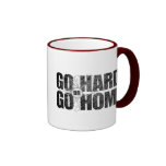 Go Hard or Go Home Coffee Mug