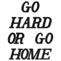 GO HARD OR GO HOME embroidered shirts by DABESONE GO HARD OR GO HOME embroidered shirts