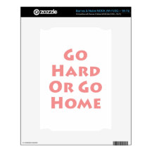 Go Hard Or Go Home! NOOK Skins