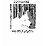 GO HUSKIES, WASILLA ALASKA t-shirts