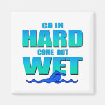 Go In Hard Magnet