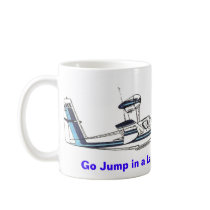 Go Jump in a Lake ! Mugs