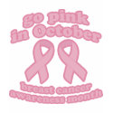Go Pink in October t-shirts by bcawareness Go Pink in October t-shirts