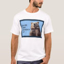 Go sell crazy someplace else t-shirts