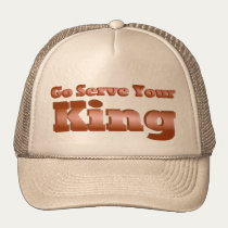 Go Serve Your King hats