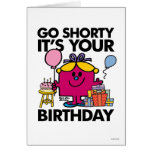 Go Shorty It's Your Bday Greeting Card