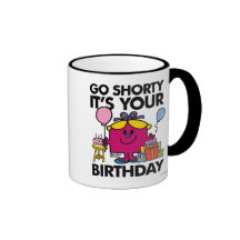 Go Shorty It's Your Bday Mug