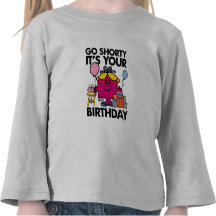 Go Shorty It's Your Bday Tee Shirts