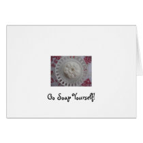 Go soap yourself! greeting card