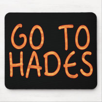 Go To Hades mousepads