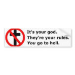 Go to hell. bumper stickers