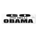 Go (to Hell) Obama Bumper Sticker bumper stickers