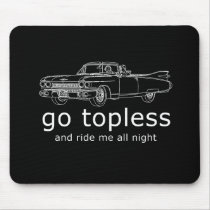 GO TOPLESS AND RIDE ME ALL NIGHT USEPAD