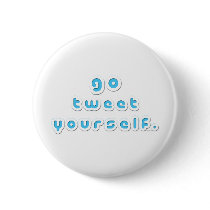 Go Tweet Yourself (by Deleriyes) Pins