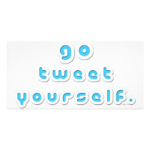 Go Tweet Yourself (by Deleriyes) Photo Cards