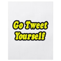 Go Tweet Yourself flyers by Funny_MoFo_Shirts Go Tweet Yourself flyers