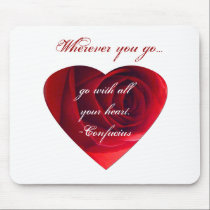 Go with all your heart- Confucius quote. mousepads
