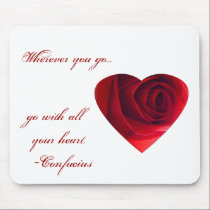 Go with all your heart- Confucius quote. mousepads