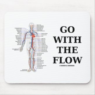 Go With The Flow (Circulatory System Attitude) mousepad