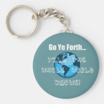 Go Ye Forth... Keychain