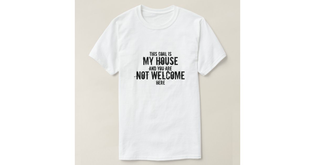 not in my house t shirt